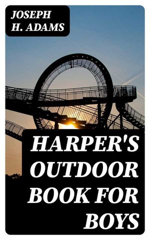 Harper's Outdoor Book for Boys