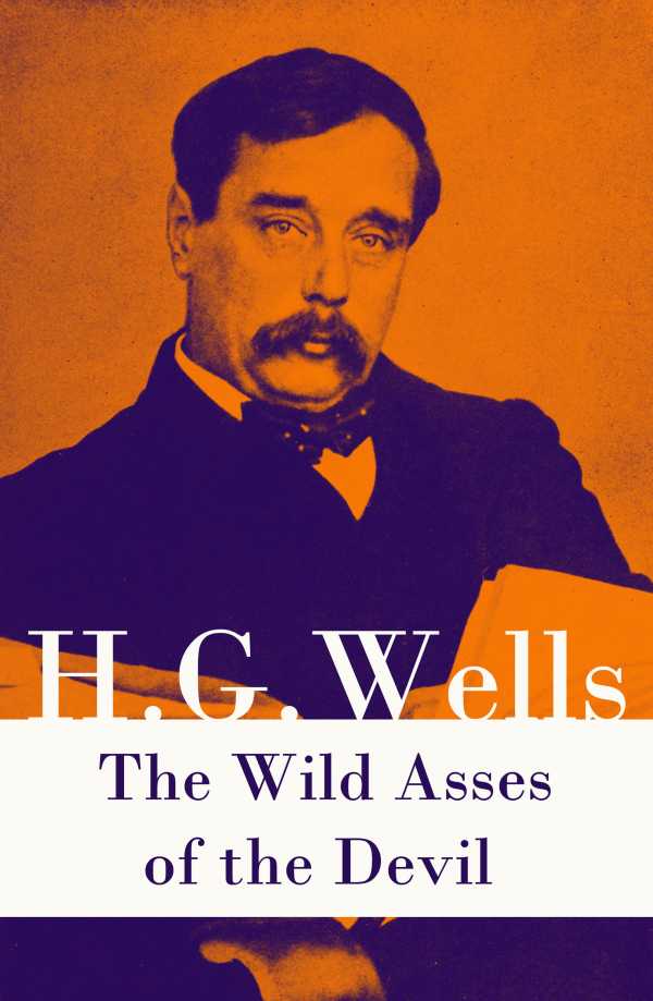 bw-the-wild-asses-of-the-devil-a-rare-science-fiction-story-by-h-g-wells-eartnow-9788074848735