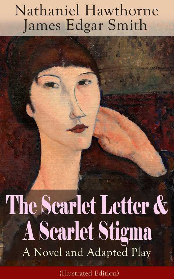 bw-the-scarlet-letter-amp-a-scarlet-stigma-a-novel-and-adapted-play-illustrated-edition-eartnow-9788026838678