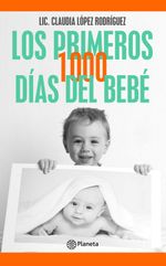 lib-los-primeros-1000-dias-del-bebe-grupo-planeta-uruguay-9789974907164