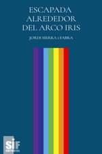 lib-escapada-alrrededor-del-arco-iris-editorial-sif-9788412100174