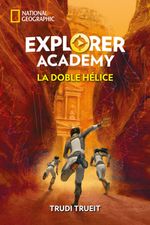 lib-explorer-academy-3-la-doble-helice-penguin-random-house-grupo-editorial-espaa-9788482987859