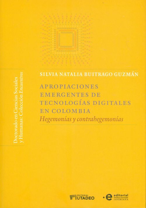 Apropiaciones emergentes de tecnologías digitales en Colombia