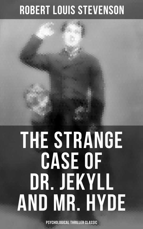 bw-the-strange-case-of-dr-jekyll-and-mr-hyde-psychological-thriller-classic-musaicum-books-9788027200214