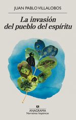 lib-la-invasion-del-pueblo-del-espiritu-editorial-anagrama-9788433941220