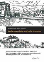 bm-arquitectura-y-ciudad-imaginarios-fronterizos-nobukodiseno-editorial-9789874160362