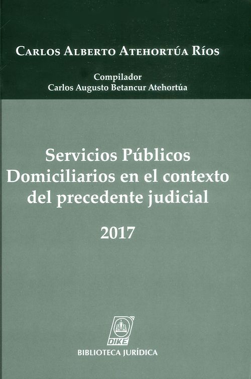 Servicios públicos domiciliarios en el contexto del precedente judicial 2017