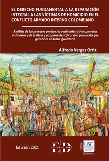 El derecho fundamental a la reparación integral a las víctimas de homicidio en el conflicto armado interno colombiano