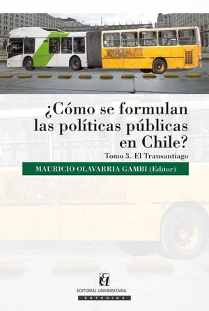 ¿Cómo se formulan las políticas públicas en Chile Tomo III