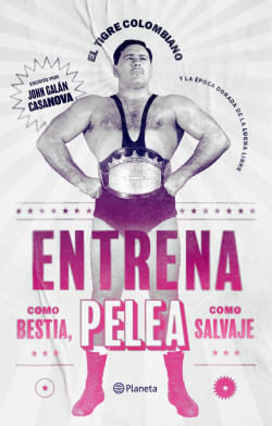 Entrena como bestia pelea como salvaje