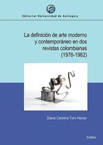 la-definicion-de-arte-moderno-y-contemporaneo-en-dos-revistas-colombianas-1976-1982-9789585011274-udea