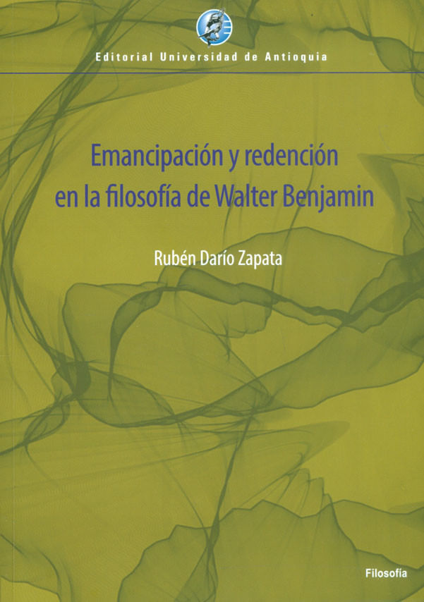 emancipacion-y-redencion-en-la-filosofia-de-walter-benjamin-9789585010468-udea