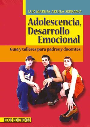 Adolescencia desarrollo emocional 3ra Edición