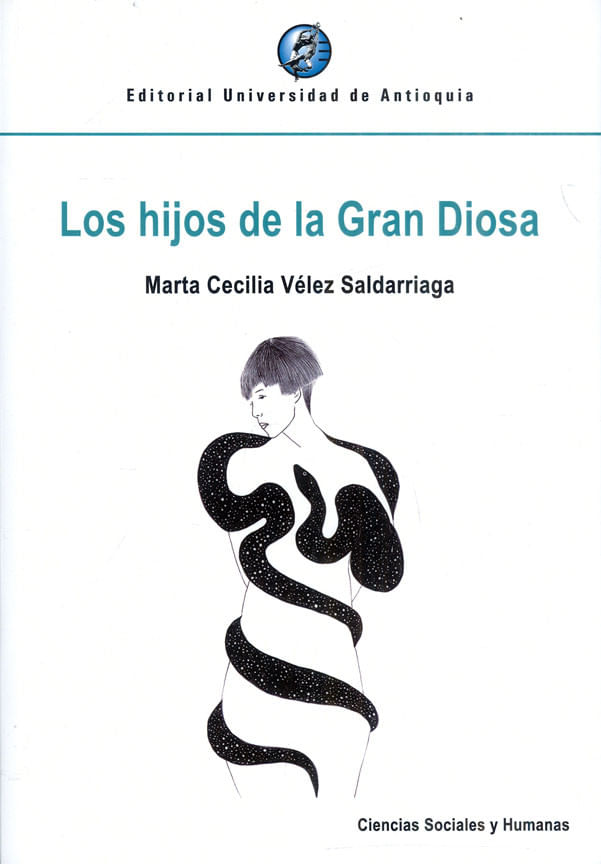 los-hijos-de-la-gran-diosa-9789585010413-udea
