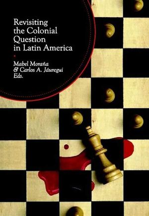 Revisiting the Colonial Question in Latin America