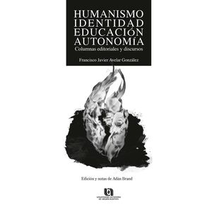 Humanismo, Identidad, Educación, Autonomía