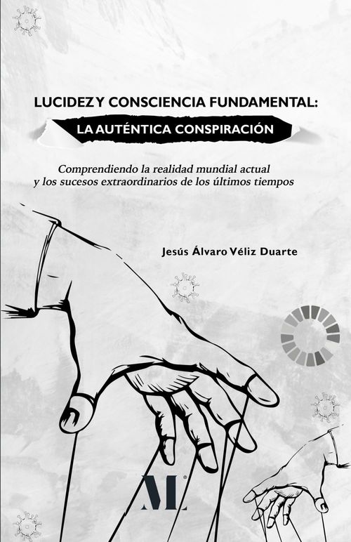 Lucidez y consciencia fundamental La auténtica conspiración