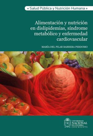 Alimentación y nutrición en dislipidemias síndrome metabólico y enfermedad cardiovascular