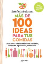lib-mas-de-100-ideas-para-tus-comidas-grupo-planeta-argentina-9789504969815
