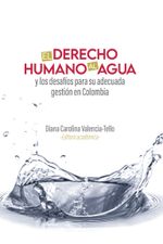 el-derecho-humano-al-agua-y-los-desafios-para-su-adecuada-gestion-en-colombia-9789587849721-uros