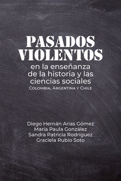 Pasados violentos en la enseñanza de la historia y las ciencias sociales