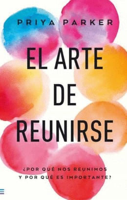 El arte de reunirse