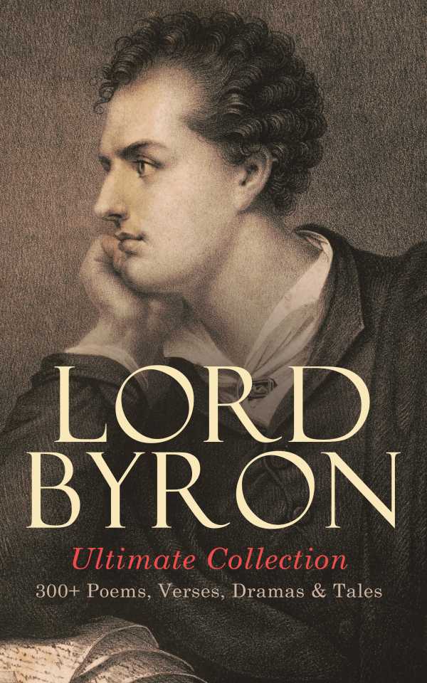 bw-lord-byron-ultimate-collection-300-poems-verses-dramas-amp-tales-eartnow-4057664556325