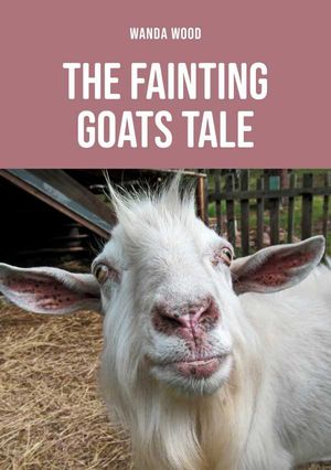 The Fainting Goats Tale
