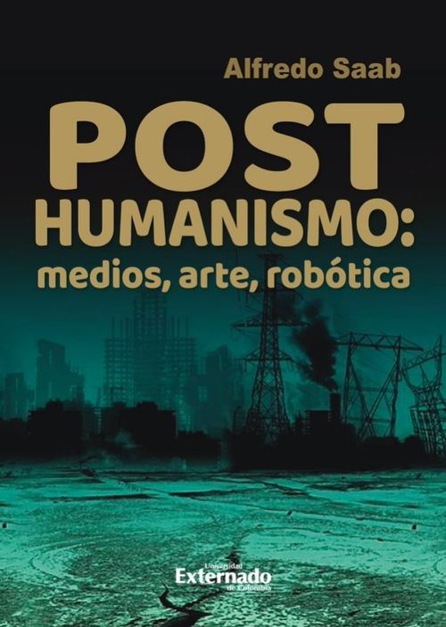 Posthumanismo medios arte robótica