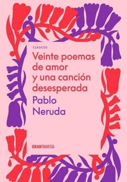 Veinte poemas de amor y una canción desesperada