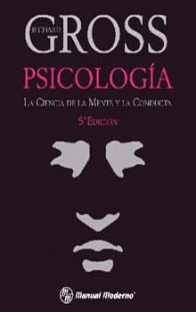 Psicologia. La Ciencia De La Mente Y La Conducta.