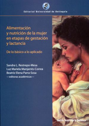 Alimentación y nutrición de la mujer en etapas de gestación y lactancia