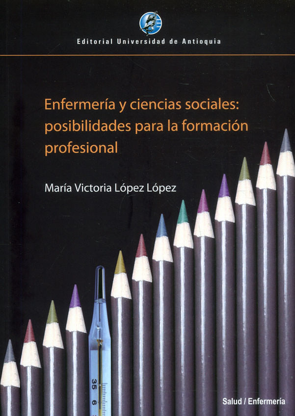 enfermeria-y-ciencias-sociales-posibilidades-para-la-formacion-profesional-9789585010307-udea