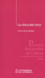 la-chica-del-circo-9789585010666-udea