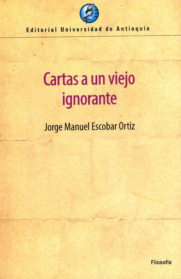 cartas-a-un-viejo-ignorante-9789585010864-udea
