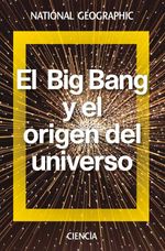 bw-el-big-bang-y-el-origen-del-universo-national-geographic-9788482986753