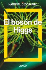 bw-el-bosoacuten-de-higgs-national-geographic-9788482986760