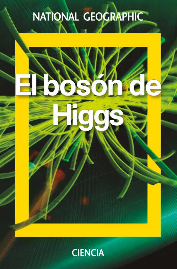 bw-el-bosoacuten-de-higgs-national-geographic-9788482986760