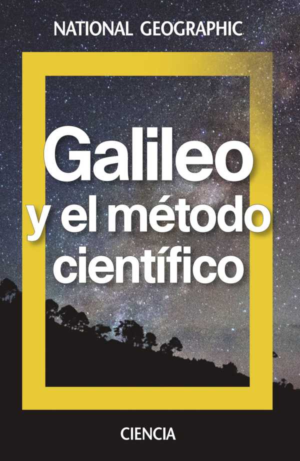 bw-galileo-y-el-meacutetodo-cientiacutefico-national-geographic-9788482987118