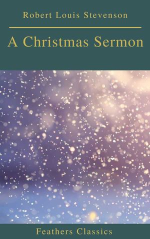 A Christmas Sermon Feathers Classics