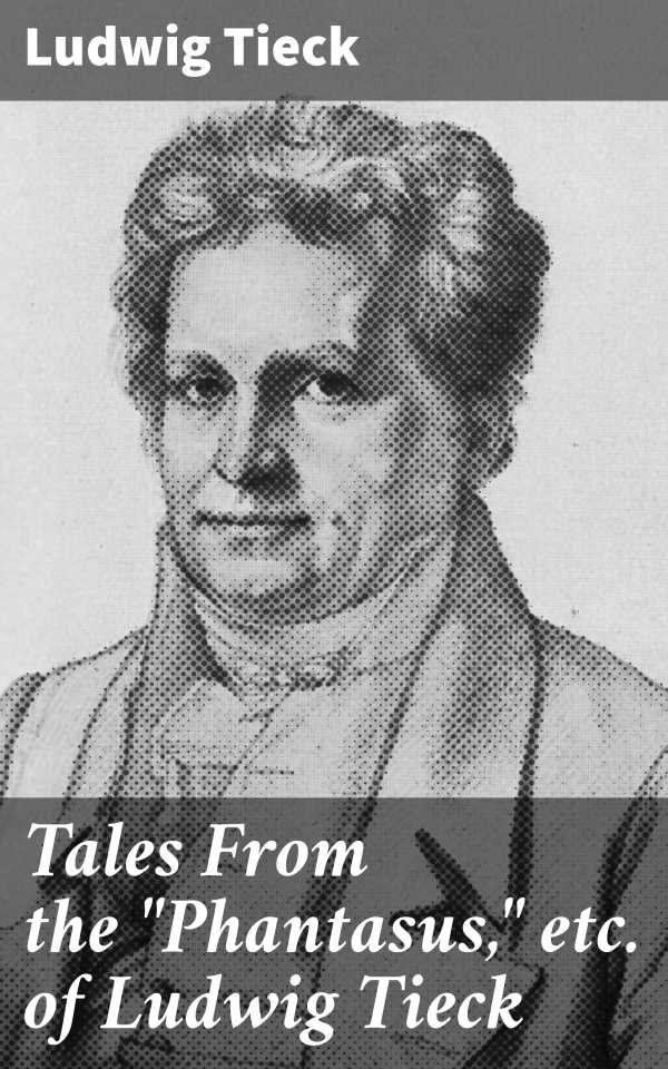 bw-tales-from-the-quotphantasusquot-etc-of-ludwig-tieck-good-press-4057664608772