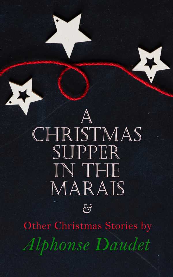 bw-christmas-supper-in-the-marais-amp-other-christmas-stories-by-alphonse-daudet-eartnow-4057664560148