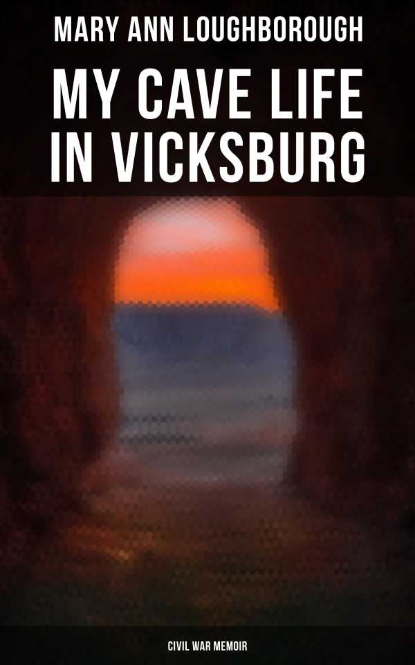 bw-my-cave-life-in-vicksburg-civil-war-memoir-musaicum-books-4057664559142