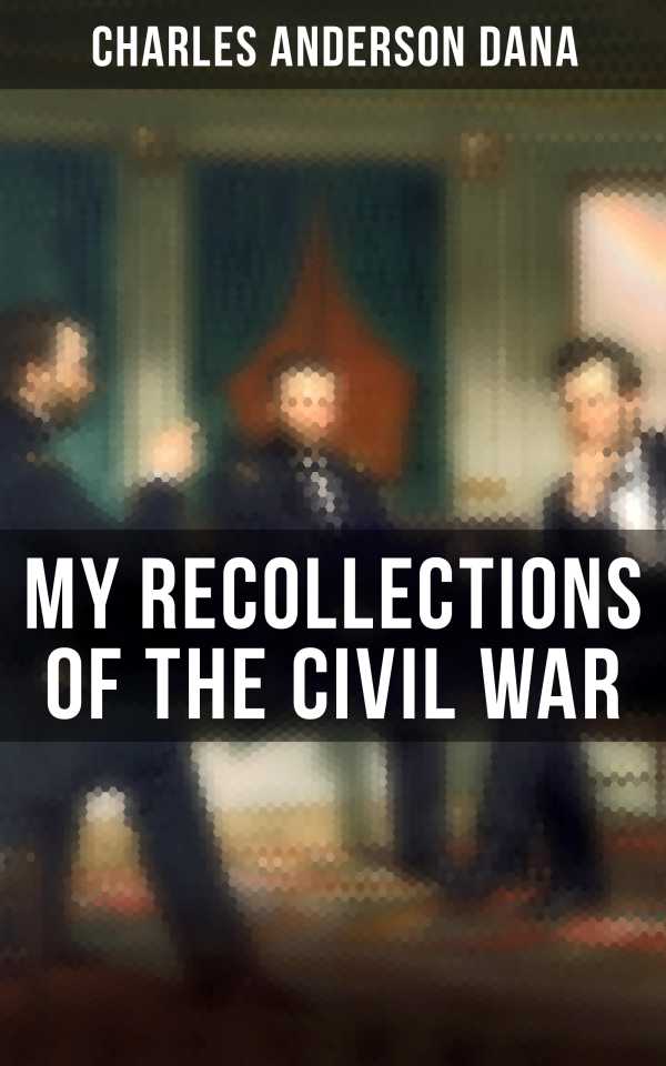 bw-my-recollections-of-the-civil-war-musaicum-books-4064066052577