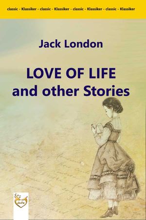 Love of Life and other Stories