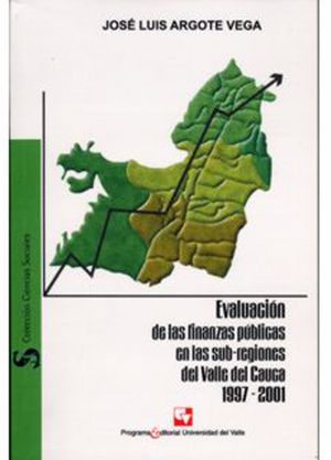 Evaluación de las finanzas públicas en las subregiones del Valle del Cauca 19972001