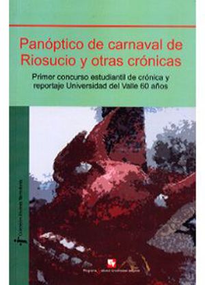 Panóptico de Carnaval de Riosucio y otras crónicas