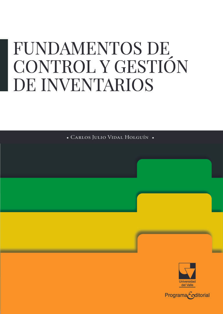 Fundamentos De Control Y Gestión De Inventarios Libro Carlos Julio Vidal Holguín Precio 5277