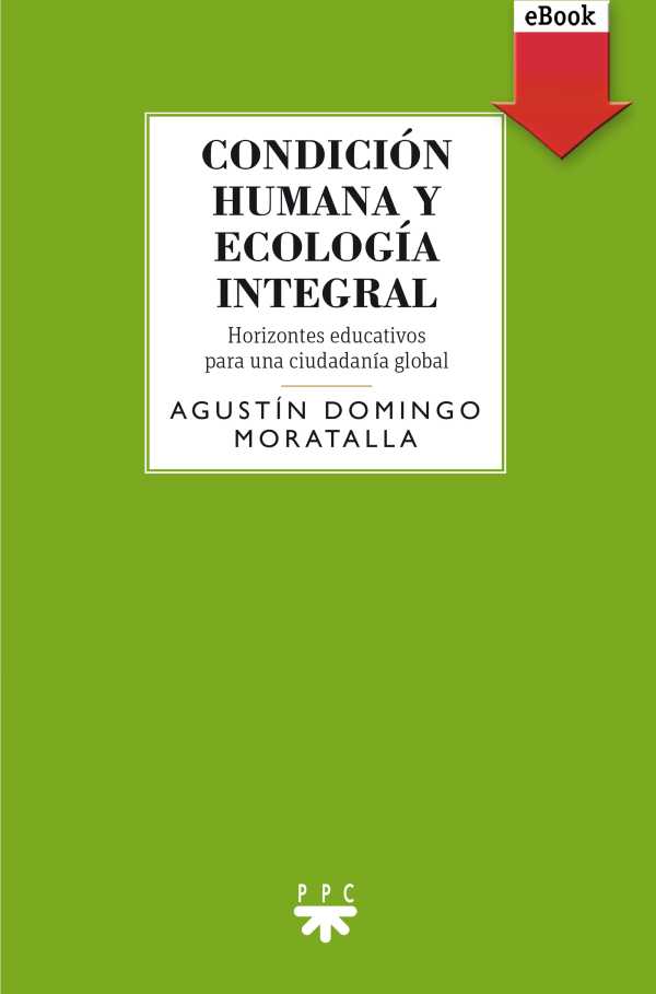 bw-condicioacuten-humana-y-ecologiacutea-integral-ppc-editorial-9788428832113