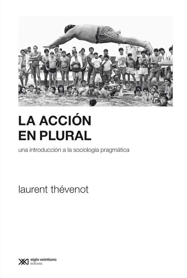 bw-la-accioacuten-en-plural-siglo-xxi-editores-9789876296588